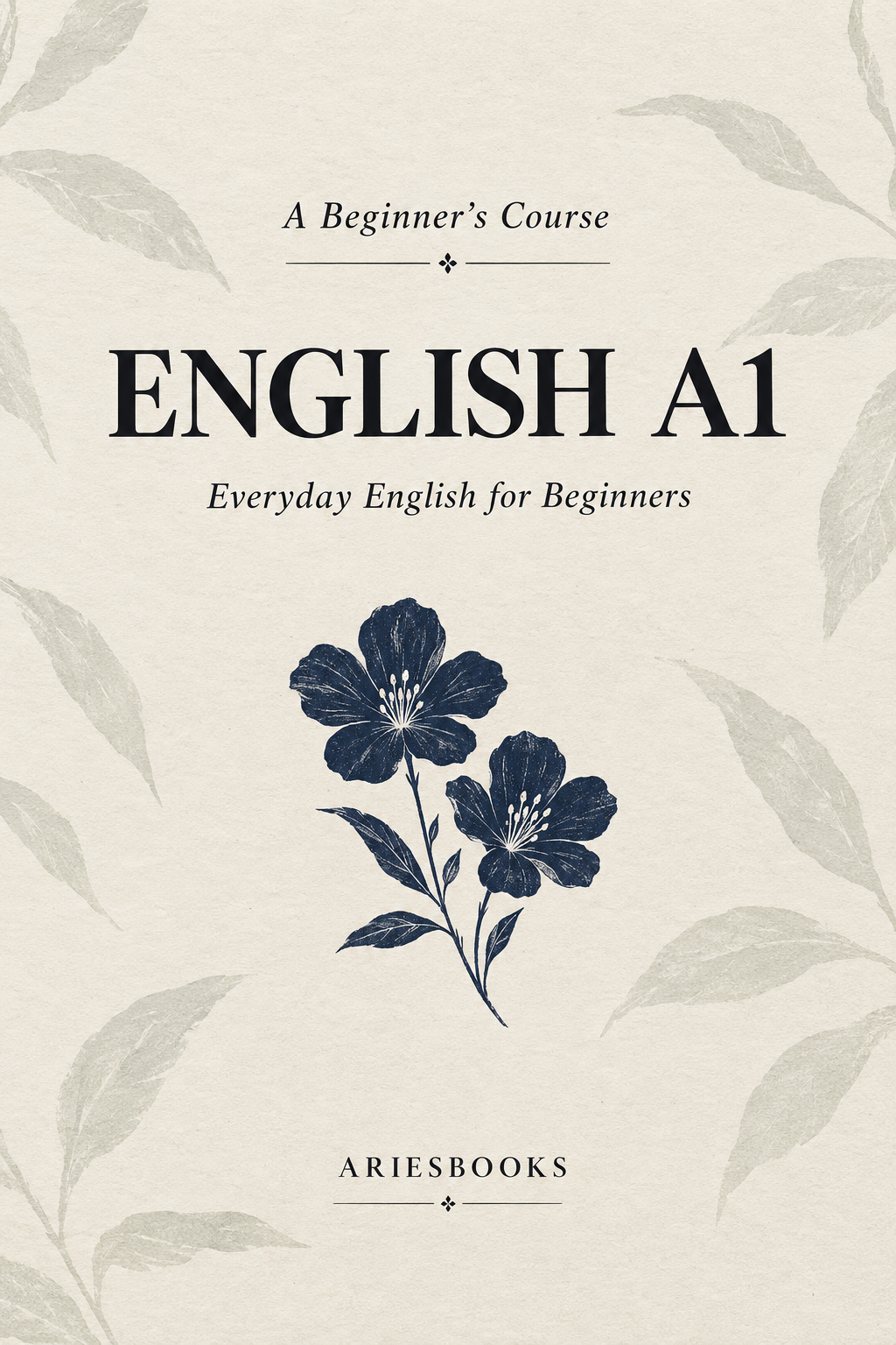 English A1 - A Beginner’s Course